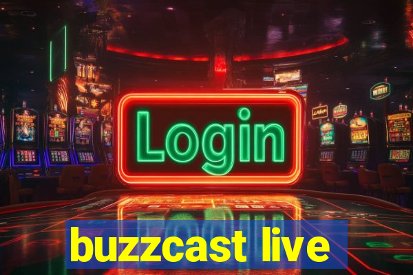 buzzcast live